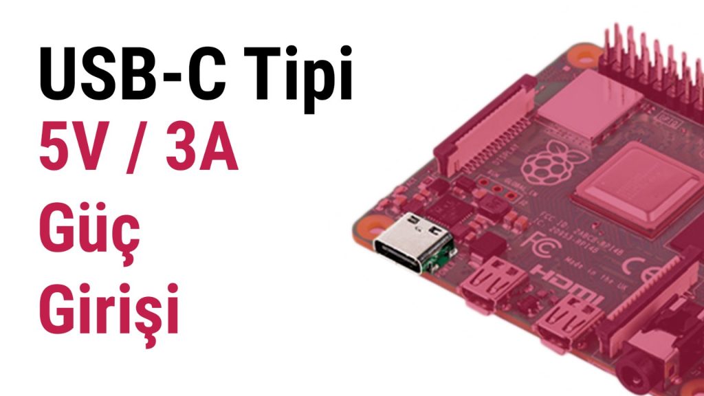 Raspberry Pi 4 USB Type C Güç Girişi