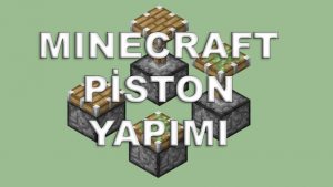 minecraft piston yapımı